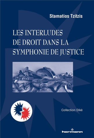 Les interludes de droit dans la symphonie de justice. Essais de philosophie politique et juridique