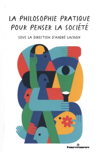 La philosophie pratique pour penser la société