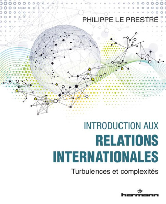 Introduction aux relations internationales. Turbulences et complexités