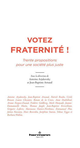 Votez fraternité ! Trente propositions pour une société plus juste
