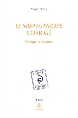 Le Misanthrope corrigé. Critique et création