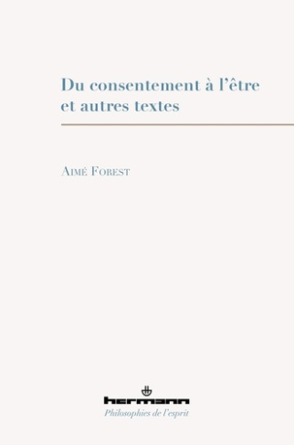 Du consentement à l'être et autres textes