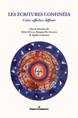 Les écritures confinées. Créer, afficher, diffuser