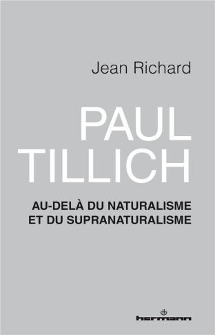 Paul Tillich. Au-delà du naturalisme et du supranaturalisme