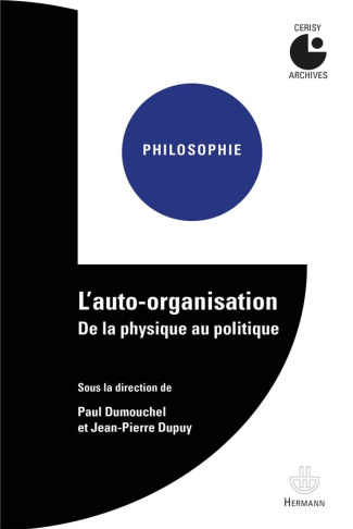L'auto-organisation. De la physique au politique
