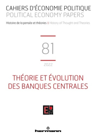 Cahiers d'économie politique N° 81/2022 : Théorie et évolution des banques centrales