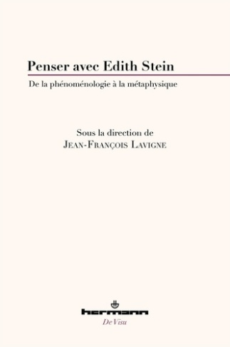 Penser avec Edith Stein. De la phénoménologie à la métaphysique