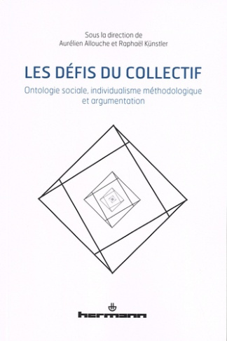 Les défis du collectif. Ontologie sociale, individualisme méthodologique et argumentation