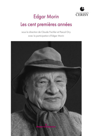 Edgar Morin. Les cent premières années