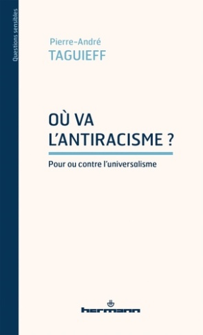 Où va l'antiracisme ? Pour ou contre l'universalisme
