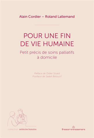 Pour une fin de vie humaine. Petit précis de soins palliatifs à domicile