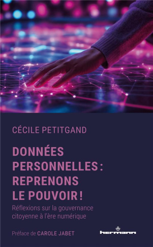 Données personnelles : reprenons le pouvoir ! Réflexions sur la gouvernance citoyenne à l'ère numéri