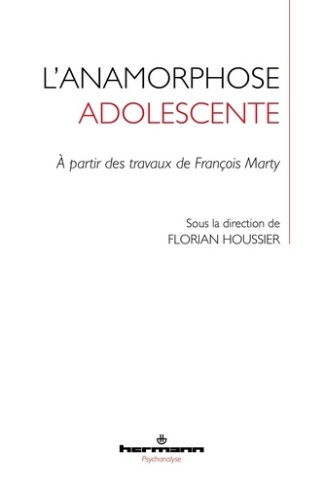 L'anamorphose adolescente. A partir des travaux de François Marty