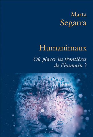 Humanimaux. Où placer les frontières de l'humain ?