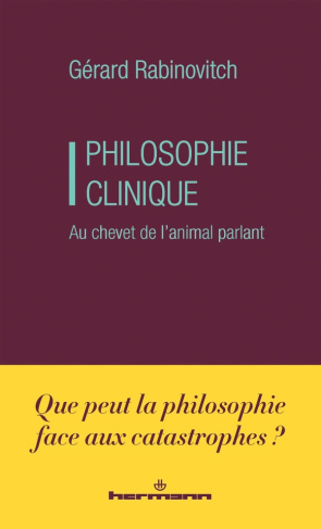 Philosophie clinique. Au chevet de l'animal parlant
