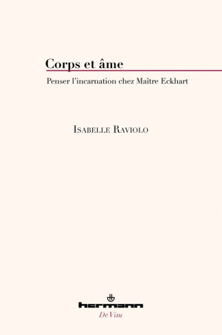 Corps et âme. Penser l'incarnation chez Maître Eckhart