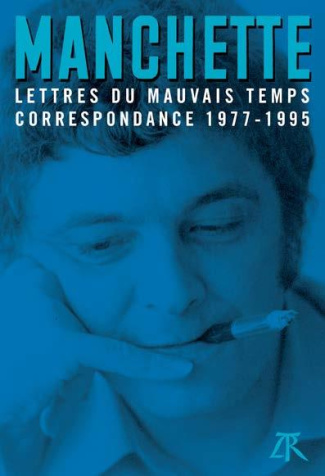 Lettres du mauvais temps. Correspondance 1977-1995