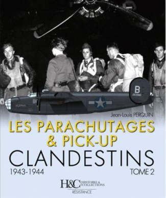 Les parachutages & pick-up clandestins