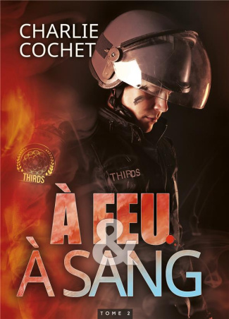 THIRDS Tome 2 : A feu et à sang