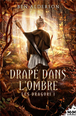 Les Dragori. Tome 1, Drapé dans l'ombre