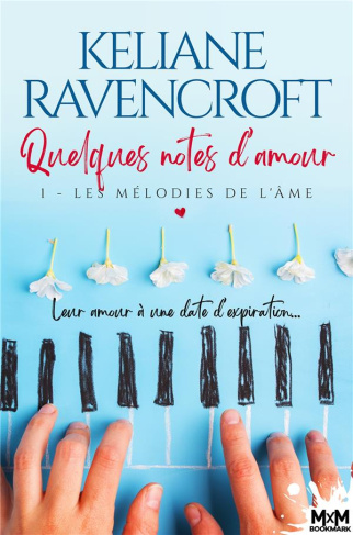 Quelques notes d'amour. Tome 1, Les mélodies de l'âme