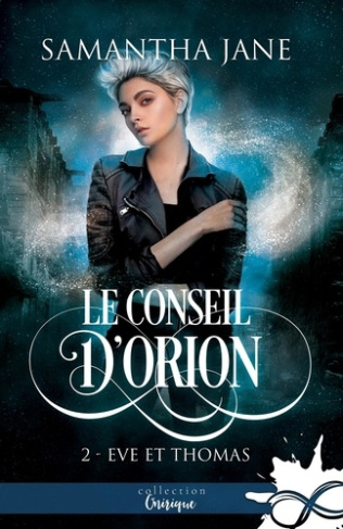Le Conseil d'Orion Tome 2 : Eve et Thomas