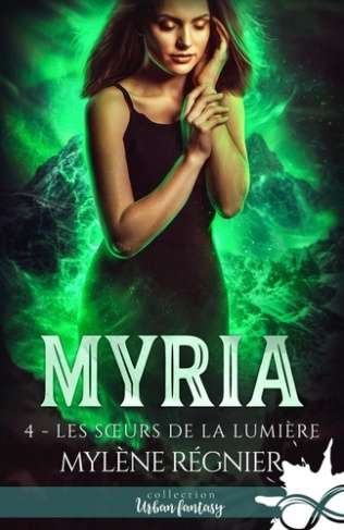 Myria Tome 4 : Les soeurs de la lumière