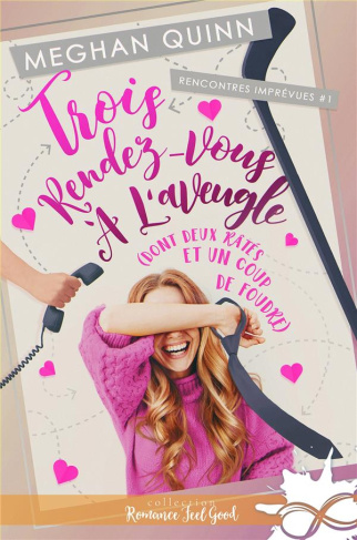 Rencontres imprévues. Tome 1, Trois rendez-vous à l'aveugle