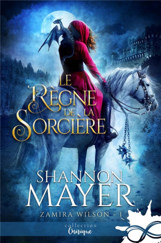Zamira Wilson Tome 1 : Le règne de la sorcière