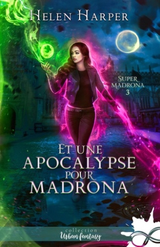 Super Madrona Tome 3 : Et une apocalypse pour Madrona