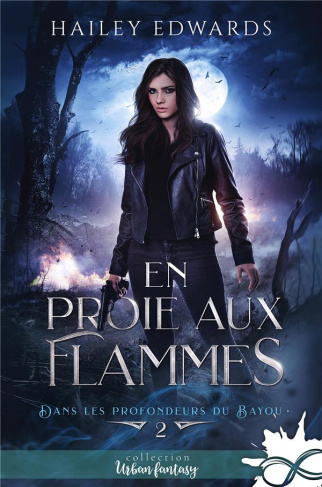 Dans les profondeurs du bayou Tome 2 : En proie aux flammes