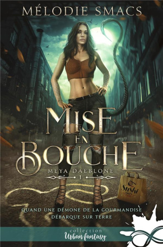 Meya Daeblone. Tome 1, Mise en bouche