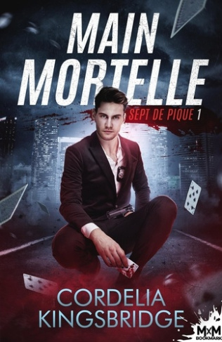 Sept de Pique. Tome 1, Main mortelle