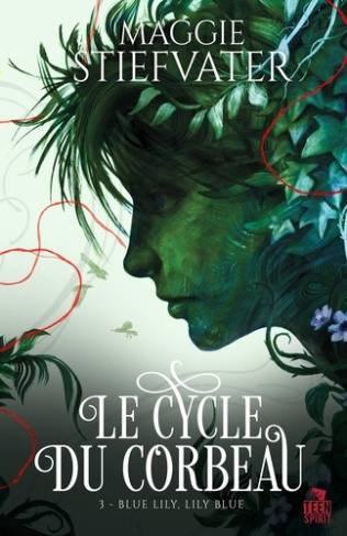 Le cycle du corbeau Tome 3 : Blue Lily, Lily Blue
