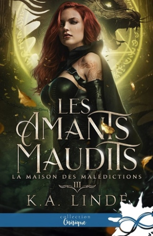 Les amants maudits. Tome 3, La maison des malédictions