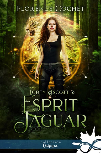 Loren Ascott Tome 2 : Esprit jaguar