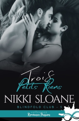 Blindfold Club Tome 5 : Trois petits riens