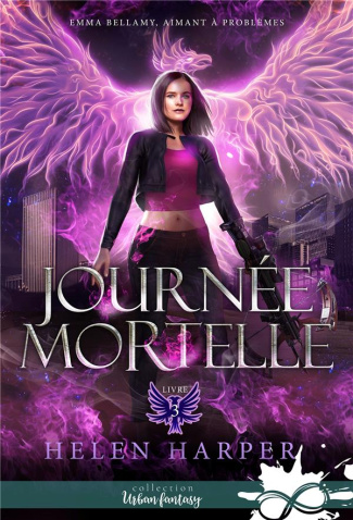 Emma Bellamy, aimant à problèmes Tome 3 : Journée mortelle