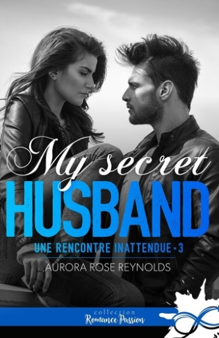 Une rencontre inattendue Tome 3 : My secret husband