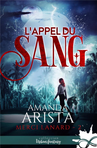 Merci Lanard. Tome 2, L'appel du sang