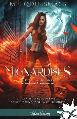 Mignardises. Meya Daeblone, T4