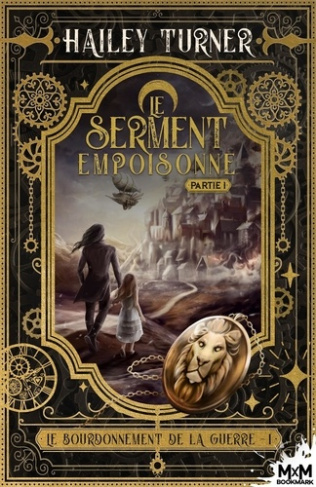 Le bourdonnement de la guerre. Tome 1, Le serment empoisonné - Partie 1