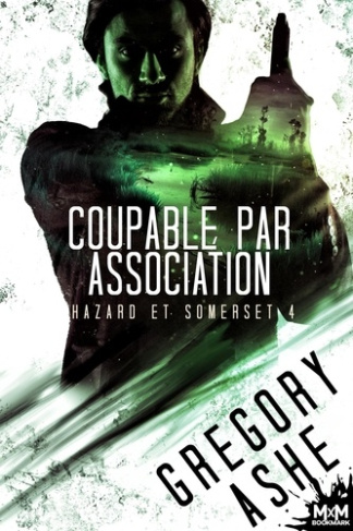 Coupable par association. Hazard et Somerset, T4