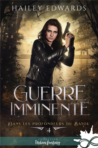 Dans les profondeurs du bayou Tome 4 : Guerre imminente