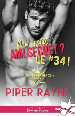 Les as de la glace Tome 4 : Mon petit ami secret ? Le #34 !