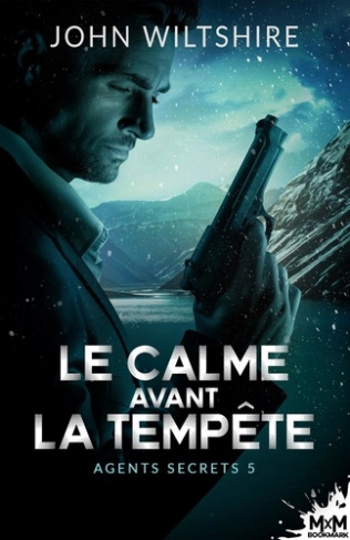 Agents secrets Tome 5 : Le calme avant la tempête