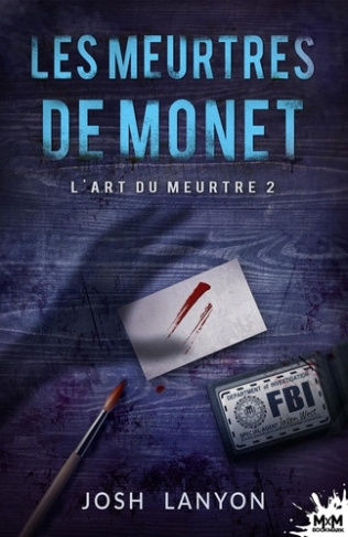 L'art du meurtre Tome 2 : Les meurtres de Monet