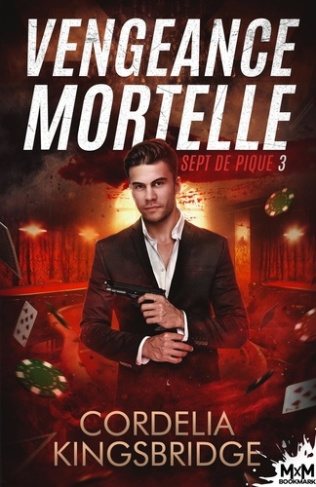 Sept de pique Tome 3 : Vengeance mortelle