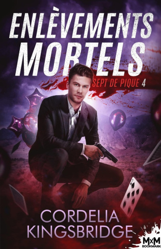 Sept de pique Tome 4 : Enlèvements mortels