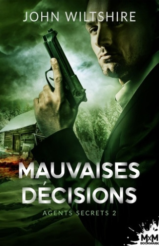 Agents secrets Tome 2 : Mauvaises décisions